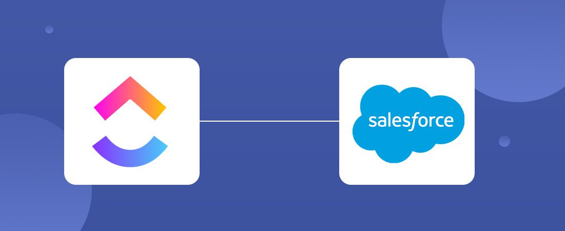 ClickUp Salesforce Integration Guide: Setup & Key Benefits